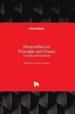 Neuroethics in Principle and Praxis 1