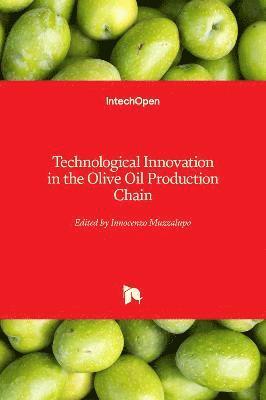 Innocenzo Muzzalupo - Technological Innovation in the Olive Oil Production Chain, Inbunden
