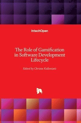 Christos Kalloniatis - Role of Gamification in Software Development Lifecycle, Inbunden