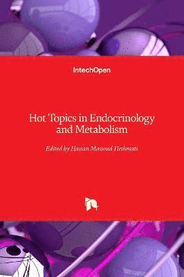 Hassan M. Heshmati - Hot Topics in Endocrinology and Metabolism, Inbunden. Tillgänglighet: Lägg i varukorg