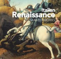 bokomslag Italian Renaissance: Masterworks