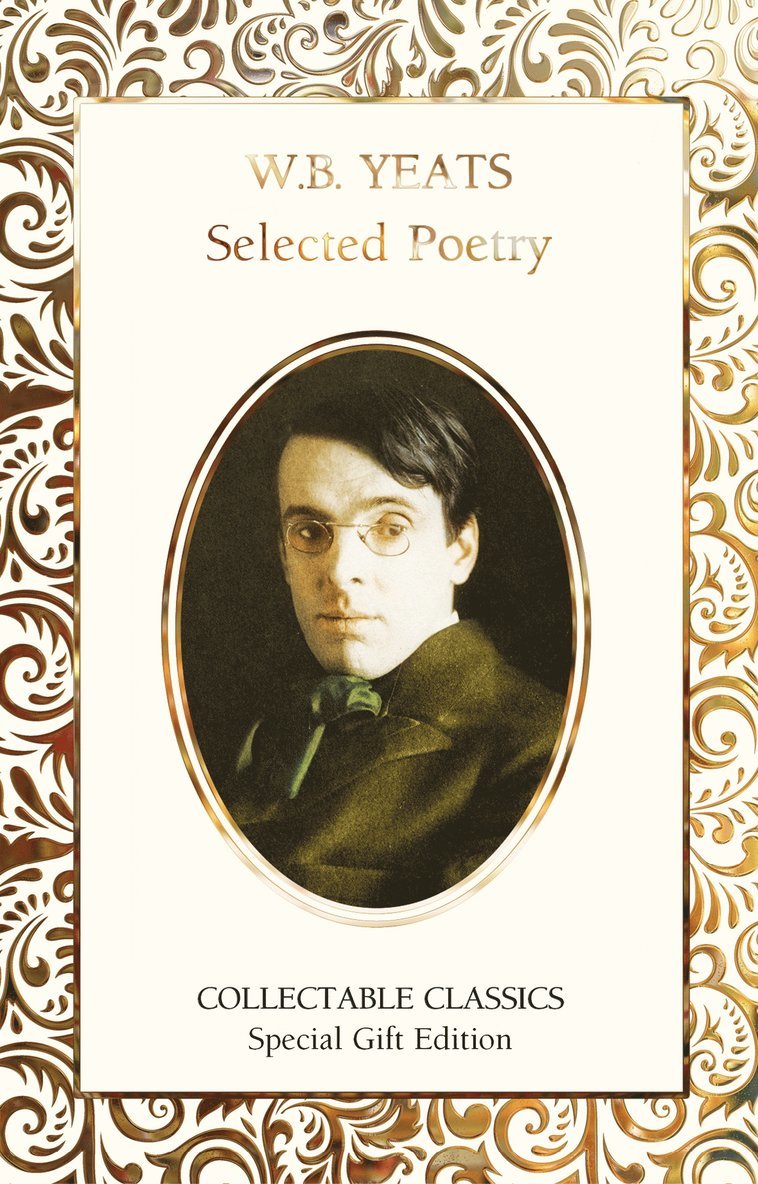 W.B. Yeats, W. B. Yeats - W.B. Yeats Selected Poetry, Inbunden