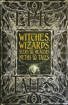 bokomslag Witches, Wizards, Seers & Healers Myths & Tales