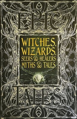 Witches, Wizards, Seers & Healers Myths & Tales 1