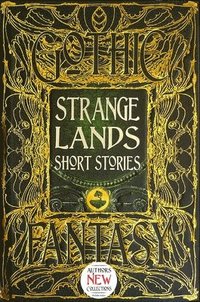 bokomslag Strange Lands Short Stories: Thrilling Tales