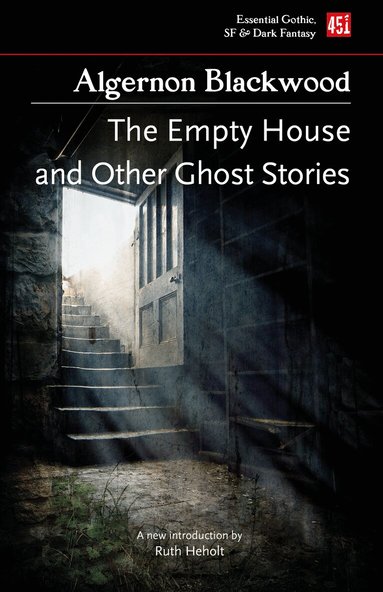 Algernon Blackwood - Empty House, and Other Ghost Stories, Häftad