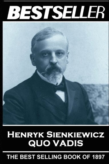 bokomslag Henryk Sienkiewicz - Quo Vadis: The Bestseller of 1897