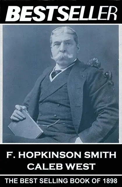 Francis Hopkinson Smith - F. Hopkinson Smith - Caleb West: The Bestseller of 1898, Häftad. Tillgänglighet: Lägg i varukorg