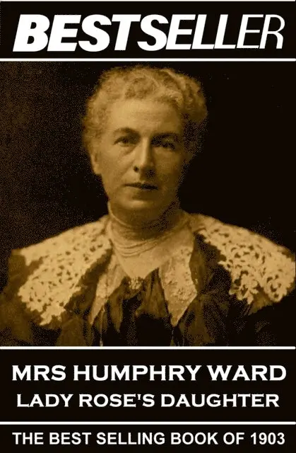Humphry Ward - Mrs Humphry Ward - Lady Rose's Daughter: The Bestseller of 1903, Häftad. Tillgänglighet: Lägg i varukorg