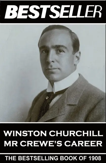 Winston Churchill - Winston Churchill - Mr Crewe's Career: The Bestseller of 1908, Häftad. Tillgänglighet: Lägg i varukorg
