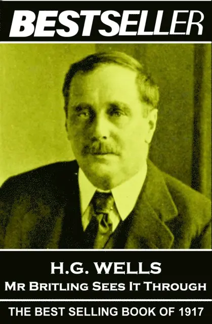 H. G. Wells - H. G. Wells - Mr Britling Sees It Through: The Bestseller of 1917, Häftad. Tillgänglighet: Lägg i varukorg