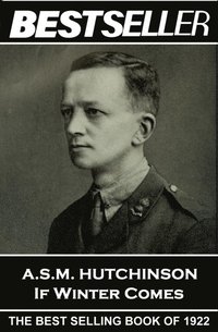bokomslag A.S.M. Hutchinson - If Winter Comes: The Bestseller of 1922