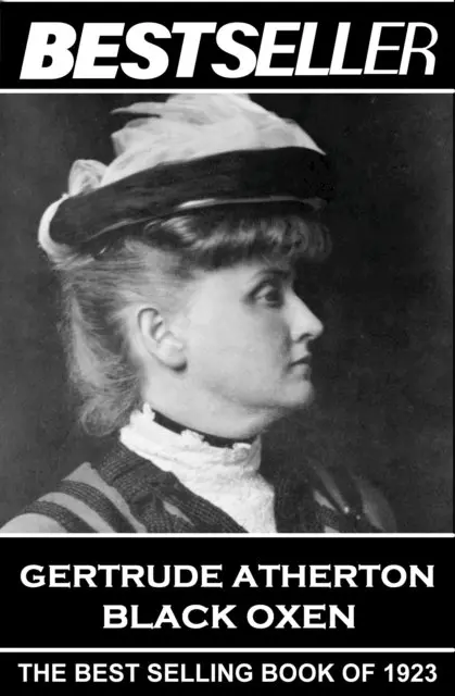 Gertrude Franklin - Gertrude Atherton - Black Oxen: The Bestseller of 1923, Häftad. Tillgänglighet: Lägg i varukorg