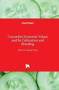 bokomslag Cucumber Economic Values and Its Cultivation and Breeding