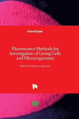 Fluorescence Methods for Investigation of Living Cells and Microorganisms 1