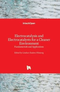 bokomslag Electrocatalysis and Electrocatalysts for a Cleaner Environment