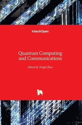 Yongli Zhao - Quantum Computing and Communications, Inbunden