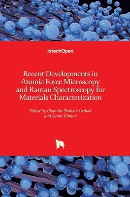 Recent Developments in Atomic Force Microscopy and Raman Spectroscopy for Materials Characterization 1