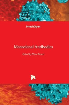 Nima Rezaei - Monoclonal Antibodies, Inbunden