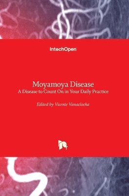Vicente Vanaclocha - Moyamoya Disease, Inbunden