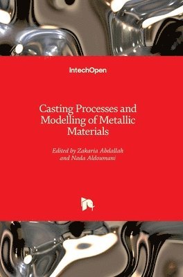 bokomslag Casting Processes and Modelling of Metallic Materials