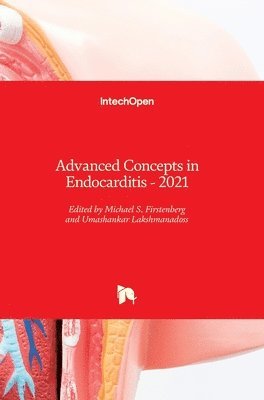 Umashankar Lakshmanadoss, Michael S. Firstenberg - Advanced Concepts in Endocarditis, Inbunden