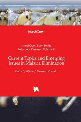 bokomslag Current Topics and Emerging Issues in Malaria Elimination