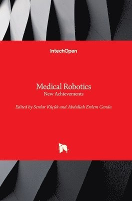 Serdar Küçük, Abdullah Erdem Canda - Medical Robotics, Inbunden