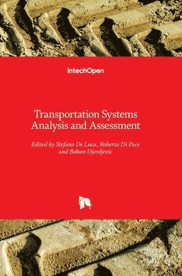 Stefano De Luca, Roberta Di Pace, Boban Djordjevic, Stefano De Luca, Roberta Di Pace - Transportation Systems Analysis and Assessment, Inbunden