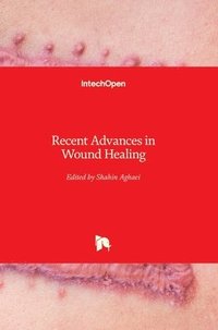 bokomslag Recent Advances in Wound Healing