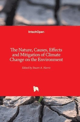 bokomslag Nature, Causes, Effects and Mitigation of Climate Change on the Environment