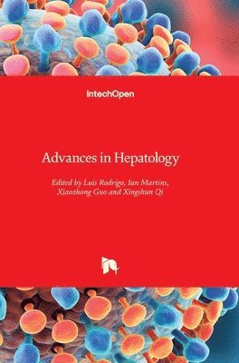 Xingshun Qi, Xiaozhong Guo, Ian James Martins, Luis Rodrigo - Advances in Hepatology, Inbunden