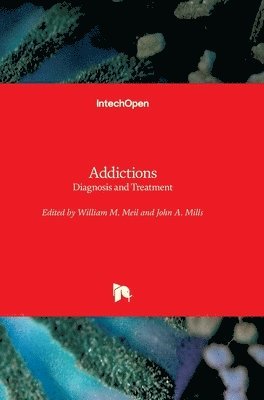 John A. Mills, William M. Meil - Addictions, Inbunden