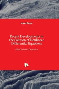 bokomslag Recent Developments in the Solution of Nonlinear Differential Equations