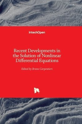 Recent Developments in the Solution of Nonlinear Differential Equations 1