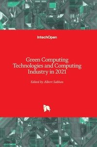 bokomslag Green Computing Technologies and Computing Industry in 2021