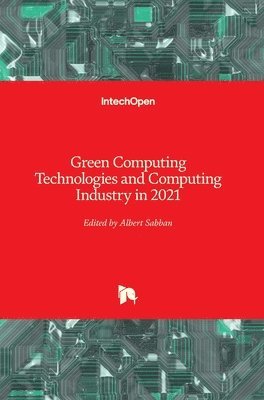 Green Computing Technologies and Computing Industry in 2021 1