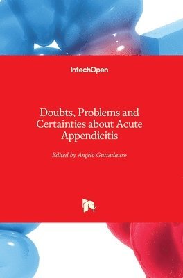 bokomslag Doubts, Problems and Certainties about Acute Appendicitis