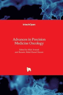 Bassam Abdul Rasool Hassan, Hilal Arnouk - Advances in Precision Medicine Oncology, Inbunden