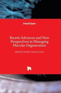 bokomslag Recent Advances and New Perspectives in Managing Macular Degeneration