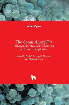 Mahendra Rai, Mehdi Razzaghi-Abyaneh - Genus Aspergillus, Inbunden