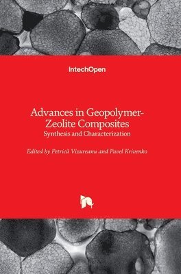 Pavlo Kryvenko, Petrică Vizureanu - Advances in Geopolymer-Zeolite Composites, Inbunden