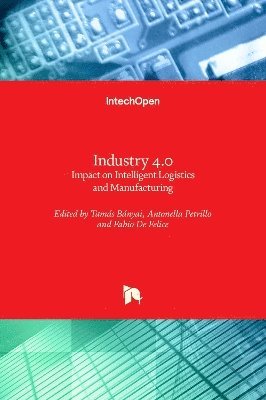 Tamás Bányai, Antonella Petrilloand Fabio De Felice - Industry 4.0, Inbunden