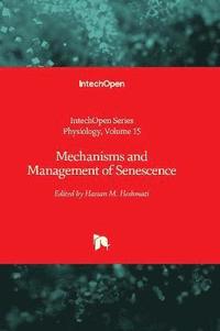 bokomslag Mechanisms and Management of Senescence