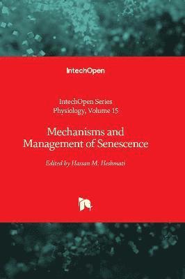 Mechanisms and Management of Senescence 1