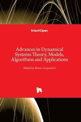 Bruno Carpentieri - Advances in Dynamical Systems Theory, Models, Algorithms and Applications, Inbunden