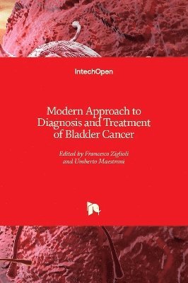 Francesco Ziglioli, Umberto Maestroni - Modern Approach to Diagnosis and Treatment of Bladder Cancer, Inbunden