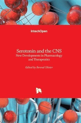 Berend Olivier - Serotonin and the CNS, Inbunden