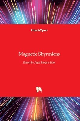 Dipti Ranjan Sahu - Magnetic Skyrmions, Inbunden