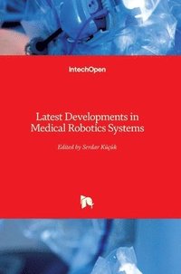 bokomslag Latest Developments in Medical Robotics Systems